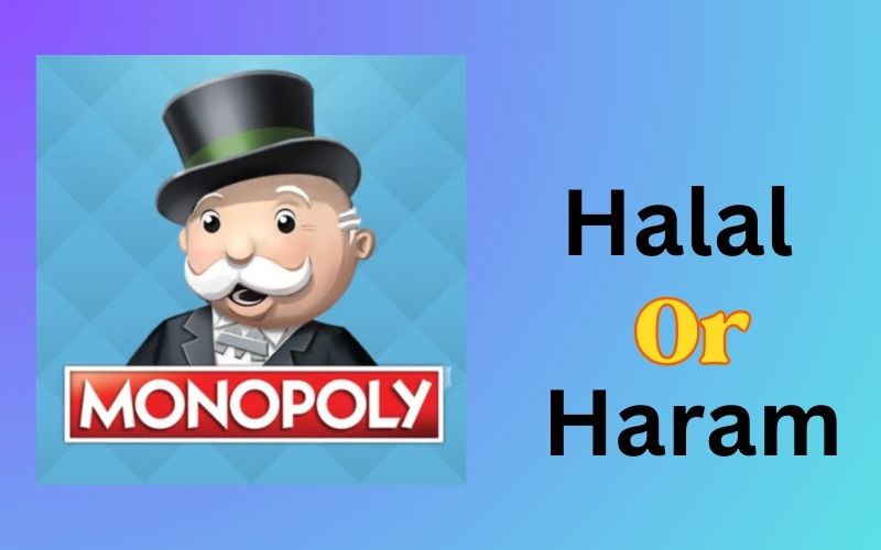 Is Monopoly Haram in Islam?